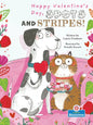 Happy Valentine's Day, Spots and Stripes! - Library Binding