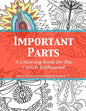 Important Parts: A Coloring Book for the Crotch Enthusiast - Paperback