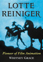 Lotte Reiniger: Pioneer of Film Animation - Paperback