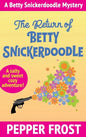 The Return of Betty Snickerdoodle - Hardcover