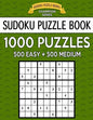 Sudoku Puzzle Book, 1,000 Puzzles, 500 EASY and 500 MEDIUM: Improve Your Game With This Two Level BARGAIN SIZE Book - Paperback