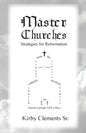 Master Churches: Strategies for Reformation - Paperback