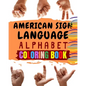 American Sign Language Alphabet Coloring Book: An American Sign Language Alphabet Coloring Book for Kids - Paperback