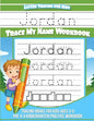 Jordan Letter Tracing for Kids Trace my Name Workbook: Tracing Books for Kids ages 3 - 5 Pre-K & Kindergarten Practice Workbook - Paperback