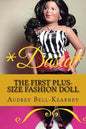 Dasia: The Story Of A Big Beautiful Doll: The First Plus-Size Fashion Doll - Paperback
