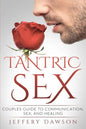 Tantric Sex: Couples Guide: Communication, Sex And Healing - Paperback