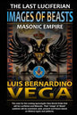 Images of Beasts: The Last Luciferian Masonic Empire - Paperback