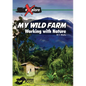My Wild Farm: Working with Nature - Paperback