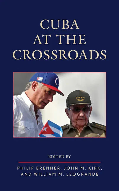 Cuba at the Crossroads - Hardcover