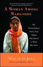 A Woman Among Warlords: The Extraordinary Story of an Afghan Who Dared to Raise Her Voice - Paperback