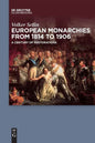 European Monarchies from 1814 to 1906: A Century of Restorations - Paperback