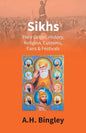 Sikhs: Their Origin, History, Religion, Customs, Fairs & Festivals - Paperback