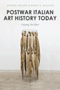 Postwar Italian Art History Today: Untying 'the Knot' - Paperback