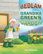 Bedlam in Grandma Green's Garden - Paperback