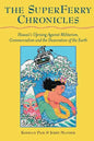 The Superferry Chronicles: Hawaii's Uprising Against Militarism, Commercialism, and the Desecration of the Earth - Paperback