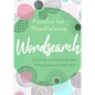 Puzzles for Mindfulness Wordsearch: Let These Wonderful Puzzles Bring You Peace and Calm - Paperback