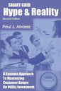 Smart Grid Hype and Reality: A Systems Approach to Maximizing Customer Return on Utility Investment - Paperback