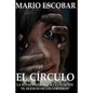 El Circulo: La novelas mas inquietante desde "El Silencio de los Corderos" - Paperback