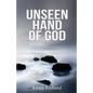 Unseen Hand of God - Paperback