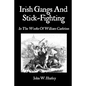 Irish Gangs And Stick-Fighting: In The Works Of William Carleton - Paperback