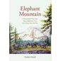 Elephant Mountain: A Remarkable True Story About Elephants, Fate, and Echoes from the Past - Hardcover