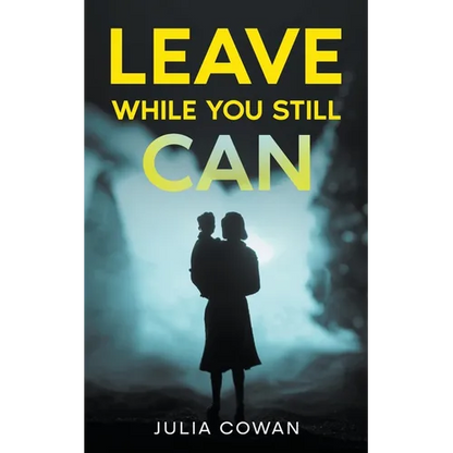 Leave While You Still Can - Paperback