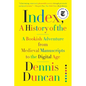 Index, A History of the: A Bookish Adventure from Medieval Manuscripts to the Digital Age - Paperback
