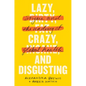 Lazy, Crazy, and Disgusting: Stigma and the Undoing of Global Health - Paperback