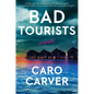 Bad Tourists - Hardcover