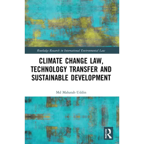 Climate Change Law, Technology Transfer and Sustainable Development - Paperback