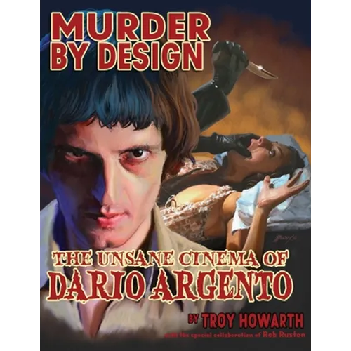 Murder by Design: The Unsane Cinema of Dario Argento - Paperback