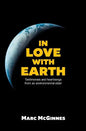 In Love with Earth: Testimonies and Heartsongs of an Environmental Elder - Paperback