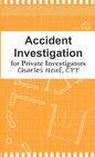 Accident Investigation for Private Investigators - Paperback
