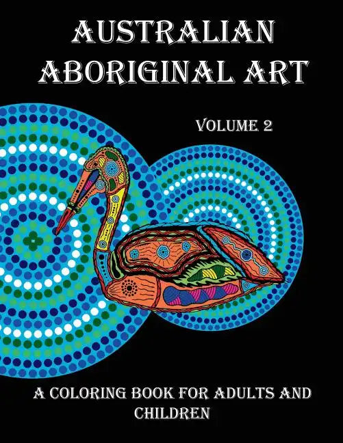 Australian Aboriginal Art: A Coloring Book for Adults and Children - Paperback