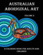 Australian Aboriginal Art: A Coloring Book for Adults and Children - Paperback
