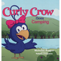 Curly Crow Goes Camping - Hardcover