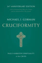 Cruciformity: Paul's Narrative Spirituality of the Cross, 20th Anniversary Edition - Paperback