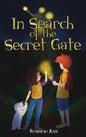 In Search of the Secret Gate: A mystery adventure with a surprise ending - Hardcover