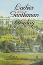 Ladies and Gentlemen on Display: Planter Society at the Virginia Springs, 1790-1860 - Paperback
