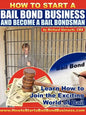 How to Start a Bail Bond Business and Become a Bail Bondsman - Paperback