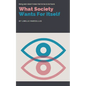 What Society Wants For Itself - Paperback
