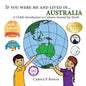 If You Were Me and Lived in... Australia: A Child's Introduction to Cultures Around the World - Paperback