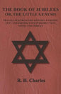 The Book of Jubilees - Or, The Little Genesis - Translated From the Editor's Ethiopic Text and Edited, with Introduction, Notes and Indices - Paperback