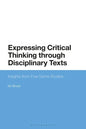 Expressing Critical Thinking through Disciplinary Texts: Insights from Five Genre Studies - Paperback