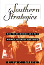 Southern Strategies: Southern Women and the Woman Suffrage Question - Paperback