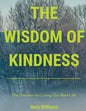 The Wisdom of Kindness: The Direction for Living Our Best Life - Paperback