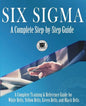 Six Sigma: A Complete Step-by-Step Guide: A Complete Training & Reference Guide for White Belts, Yellow Belts, Green Belts, and Black Belts - Paperback