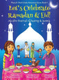 Let's Celebrate Ramadan & Eid! (Muslim Festival of Fasting & Sweets) (Maya & Neel's India Adventure Series, Book 4) - Hardcover