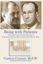 Being with Patients: An Introduction to the Psychotherapy of Harry Stack Sullivan, M.D. and Otto Allen Will, Jr., M.D. - Hardcover