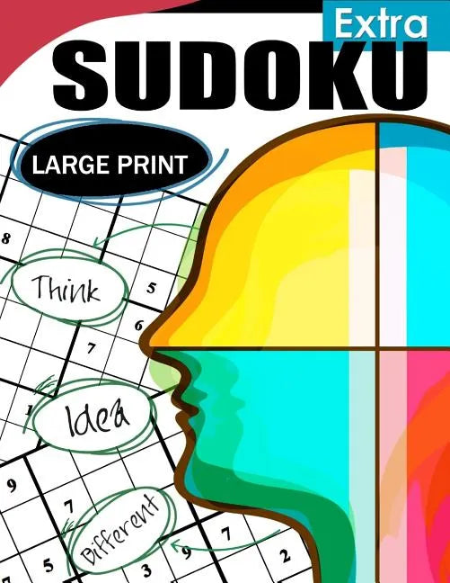 Extra Sudoku Large Print: Easy, Medium to Hard Level Puzzles for Adult Sulution inside - Paperback